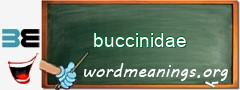 WordMeaning blackboard for buccinidae